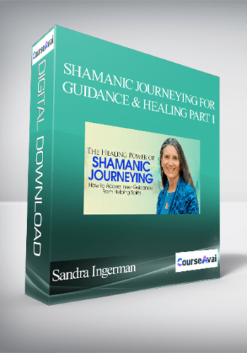 Sandra Ingerman – Shamanic Journeying For Guidance And Healing Part 1