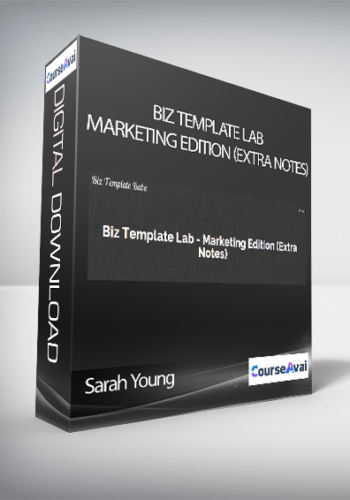Sarah Young – Biz Template Lab – Marketing Edition (Extra Notes)