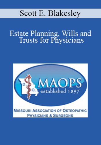 Scott E. Blakesley – Estate Planning, Wills And Trusts For Physicians