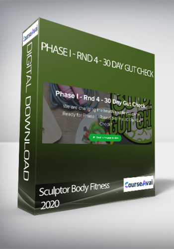 Sculptor Body Fitness 2020 - Phase I - Rnd 4 - 30 Day Gut Check