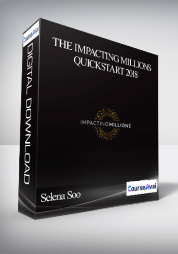 Selena Soo – The Impacting Millions QuickStart 2018