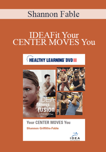 Shannon Fable – IDEAFit Your CENTER MOVES You