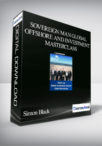 Simon Black - Sovereign Man Global Offshore and Investment Masterclass