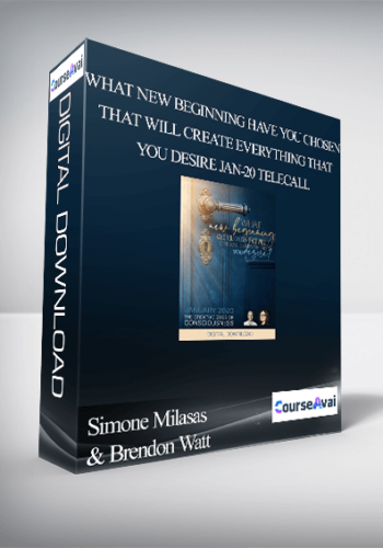 Simone Milasas & Brendon Watt - What New Beginning Have You Chosen That Will Create Everything That You Desire Jan-20 Telecall
