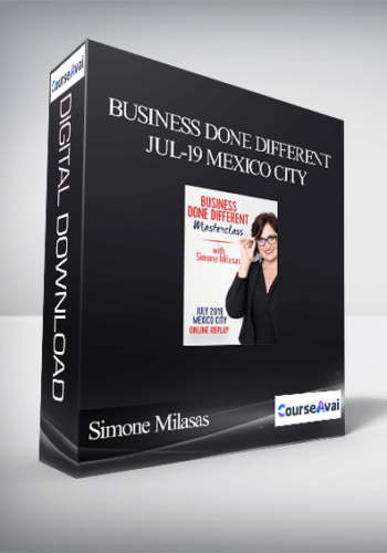 Simone Milasas – Business Done Different Jul-19 Mexico City