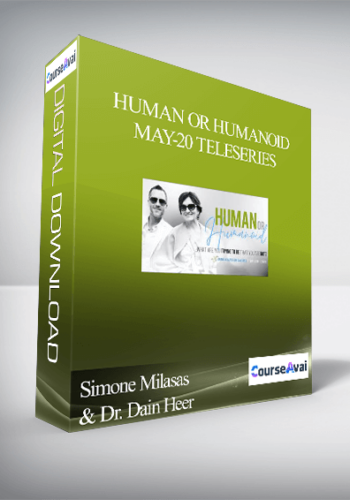 Simone Milasas & Dr. Dain Heer - Human or Humanoid May-20 Teleseries