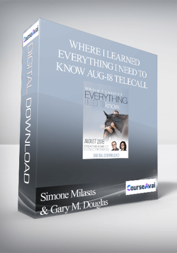 Simone Milasas & Gary M. Douglas - Where I Learned Everything I Need to Know Aug-18 Telecall