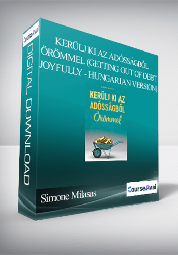 Simone Milasas – Kerülj Ki Az Adósságból Örömmel (Getting Out Of Debt Joyfully – Hungarian Version)