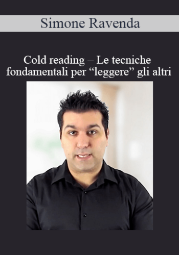 Simone Ravenda – Cold Reading – Le Tecniche Fondamentali Per “Leggere” Gli Altri