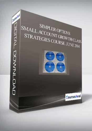 Simpler Options – Small Account Growth Class – Strategies Course. June 2014