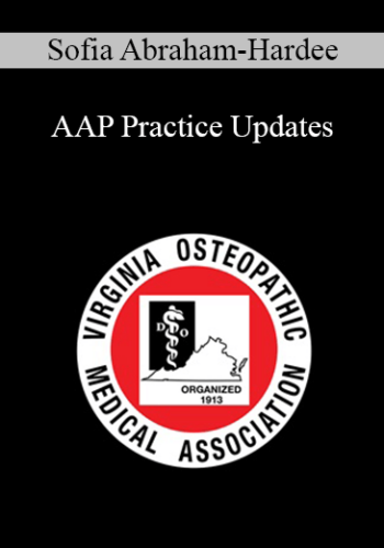 Sofia Abraham-Hardee - AAP Practice Updates