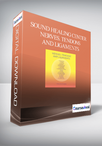 Sound Healing Center – Nerves. Tendons And Ligaments