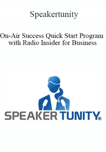 Speakertunity – On-Air Success Quick Start Program With Radio Insider For Business