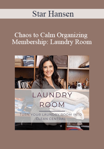 Star Hansen – Chaos To Calm Organizing Membership: Laundry Room