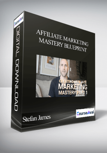 Stefan James – Affiliate Marketing Mastery Blueprint