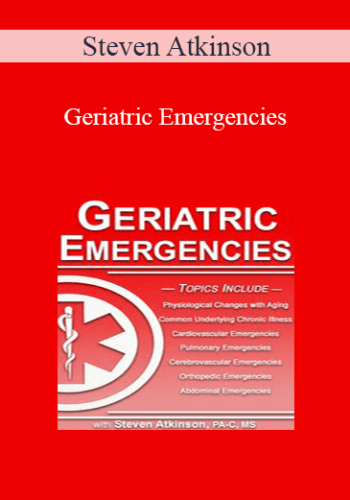 Steven Atkinson – Geriatric Emergencies