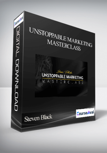 Steven Black – Unstoppable Marketing Masterclass