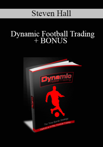 Steven Hall - Dynamic Football Trading + BONUS