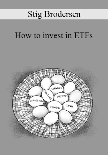 Stig Brodersen – How To Invest In ETFs