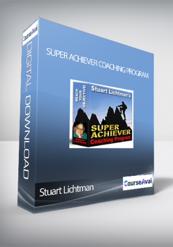 Stuart Lichtman - Super Achiever Coaching Program