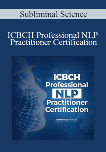 Subliminal Science - ICBCH Professional NLP Practitioner Certification