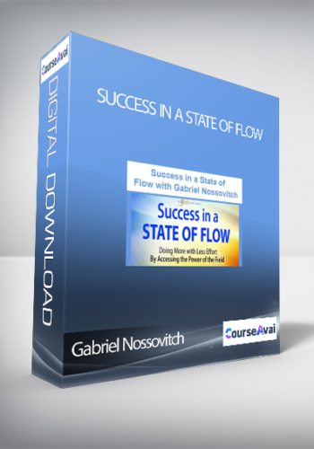 Success in a State of Flow with Gabriel Nossovitch