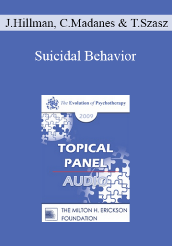 [Audio] EP09 Topical Panel 11 - Suicidal Behavior - James Hillman, Cloe Madanes, and Thomas Szasz