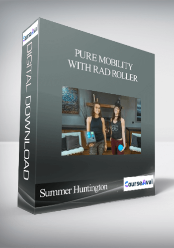 Summer Huntington – Pure Mobility With RAD Roller