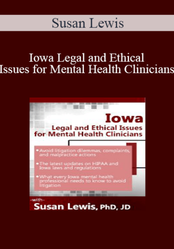 Susan Lewis - Iowa Legal and Ethical Issues for Mental Health Clinicians