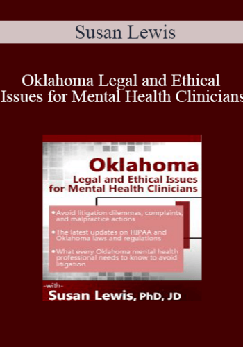 Susan Lewis – Oklahoma Legal And Ethical Issues For Mental Health Clinicians