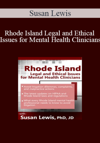 Susan Lewis - Rhode Island Legal and Ethical Issues for Mental Health Clinicians