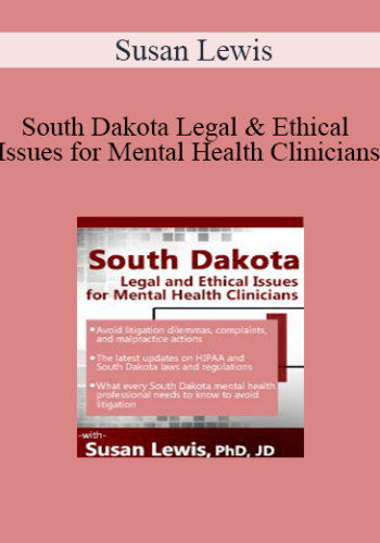 Susan Lewis – South Dakota Legal & Ethical Issues For Mental Health Clinicians