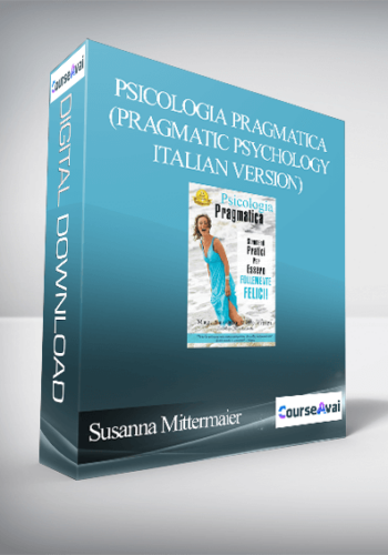 Susanna Mittermaier - Psicologia Pragmatica (Pragmatic Psychology - Italian Version)