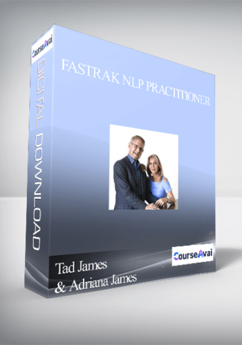 Tad James & Adriana James – FasTrak NLP Practitioner