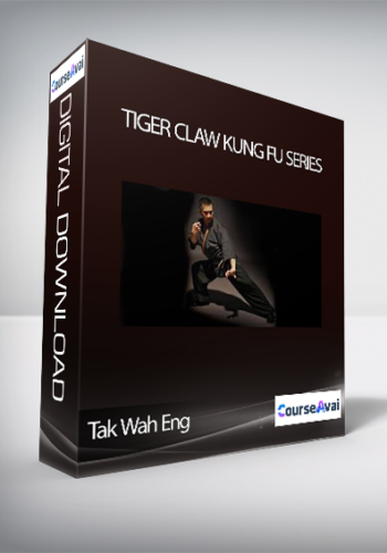 Tak Wah Eng – Tiger Claw Kung Fu Series