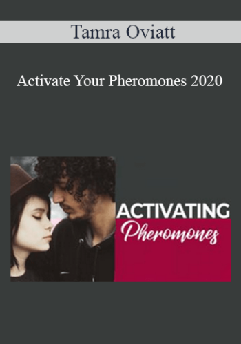 Tamra Oviatt – Activate Your Pheromones 2020