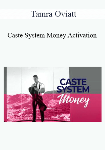 Tamra Oviatt – Caste System Money Activation