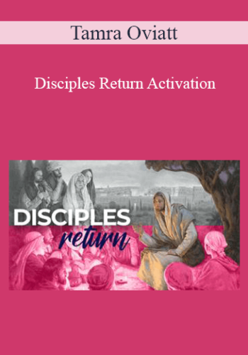 Tamra Oviatt – Disciples Return Activation