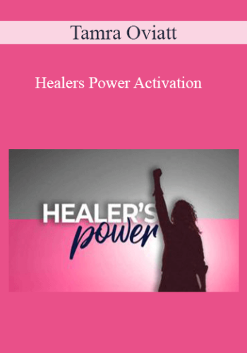 Tamra Oviatt – Healers Power Activation