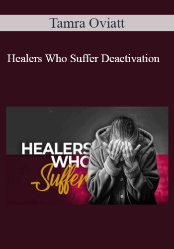 Tamra Oviatt - Healers Who Suffer Deactivation