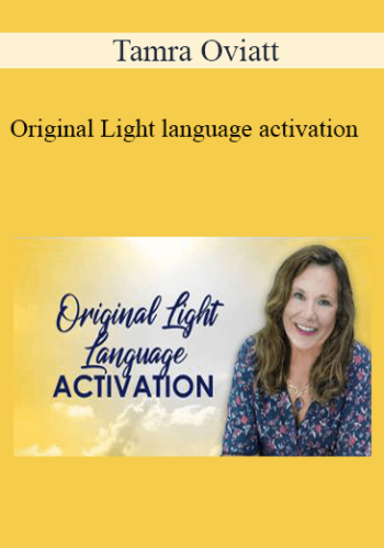 Tamra Oviatt – Original Light Language Activation