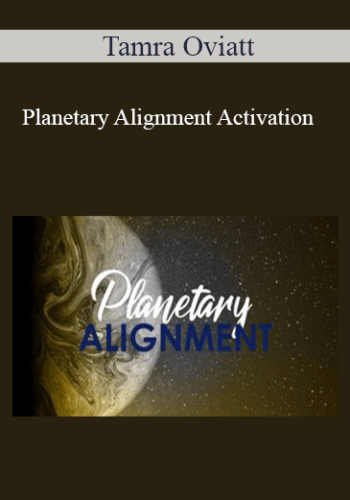Tamra Oviatt – Planetary Alignment Activation
