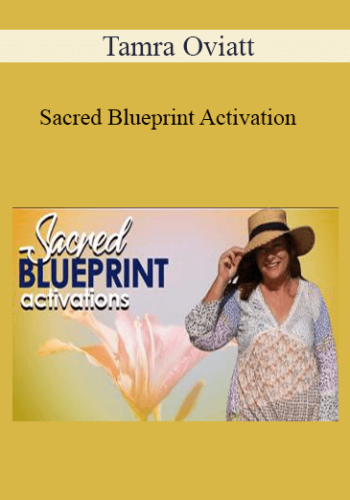 Tamra Oviatt – Sacred Blueprint Activation