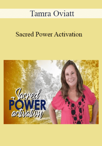 Tamra Oviatt – Sacred Power Activation