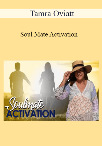 Tamra Oviatt – Soul Mate Activation