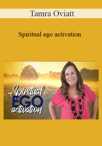 Tamra Oviatt – Spiritual Ego Activation