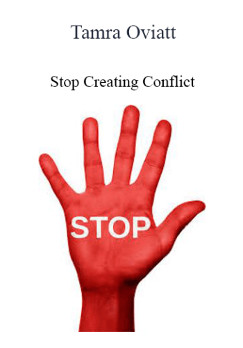 Tamra Oviatt - Stop Creating Conflict