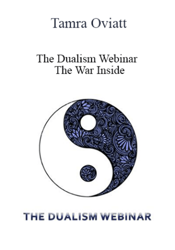 Tamra Oviatt – The Dualism Webinar | The War Inside
