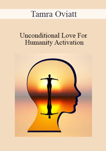 Tamra Oviatt - Unconditional Love For Humanity Activation