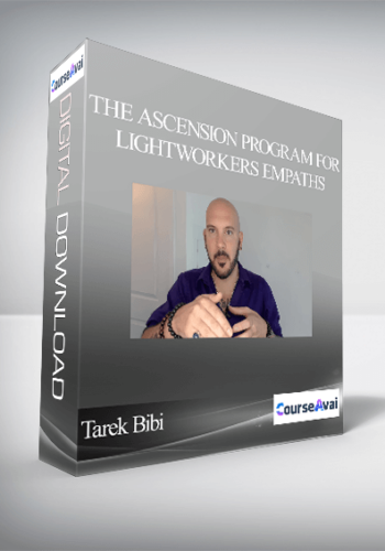 Tarek Bibi – The Ascension Program For Lightworkers & Empaths